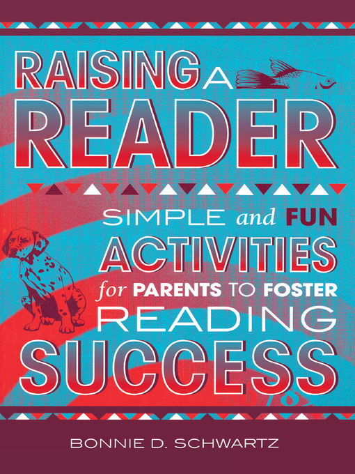 Title details for Raising a Reader by Bonnie D. Schwartz - Available